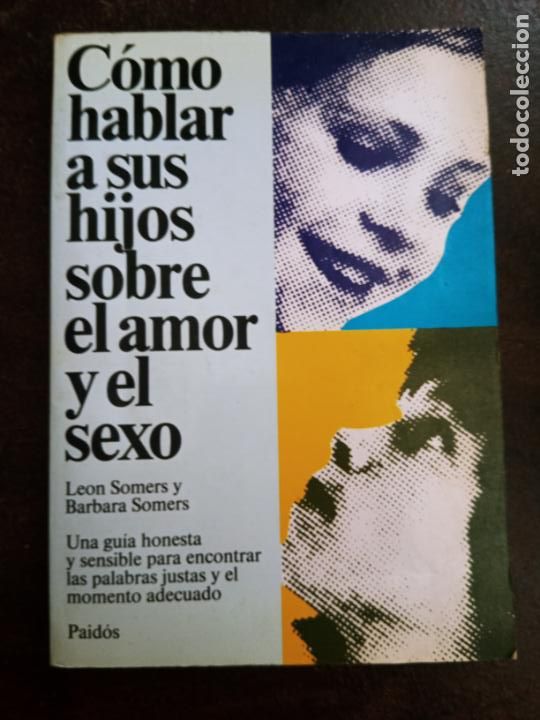 Second hand books: Leon Somers y Barbara Somers: C&oacute;mo hablar a sus hijos sobre el amor y el sexo