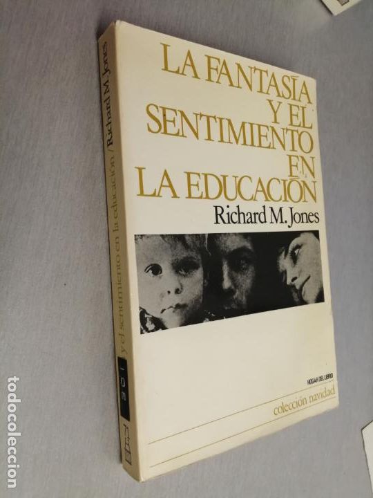 Second hand books: LA FANTAS&Iacute;A Y EL SENTIMIENTO EN LA EDUCACI&Oacute;N / RICHARD M. JONES / HOGAR DEL LIBRO 1983
