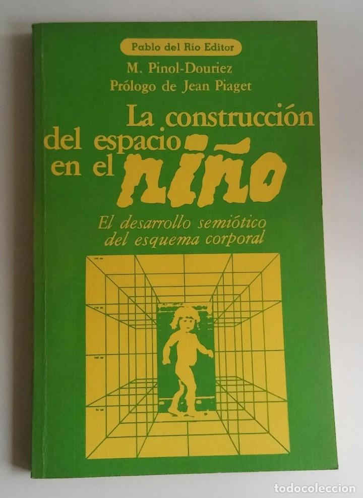 Libros de segunda mano: La construcci&oacute;n del espacio en el ni&ntilde;o. El desarrollo semi&oacute;tico del esquema corporal. - Foto 1