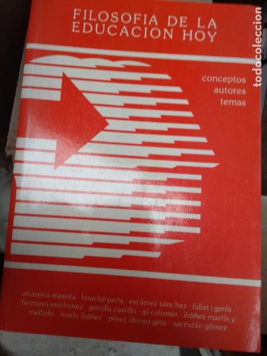 Libros de segunda mano: Filosof&iacute;a de la educaci&oacute;n hoy, conceptos, autores, temas