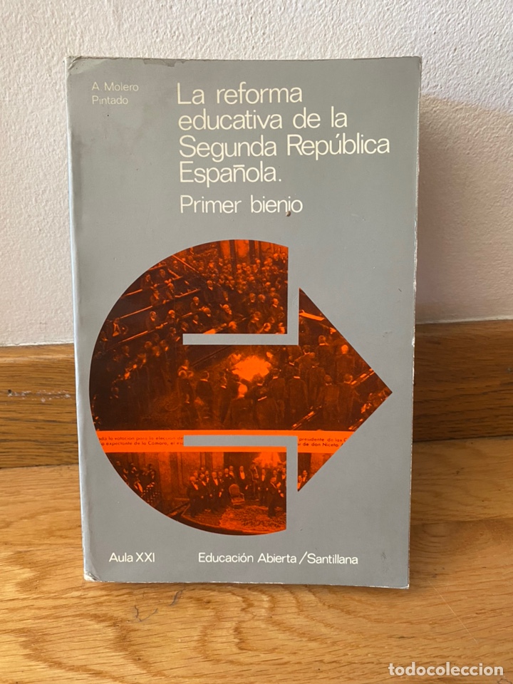 Libros de segunda mano: La reforma educativa de la Segunda republica espa&ntilde;ola A. Molero