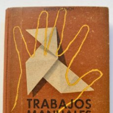 Libros de segunda mano: PEDRO BLANCH. TRABAJOS MANUALES Y JUEGOS INFANTILES. SEIX Y BARRAL HNOS. BARCELONA, 1950. ILUSTRADO