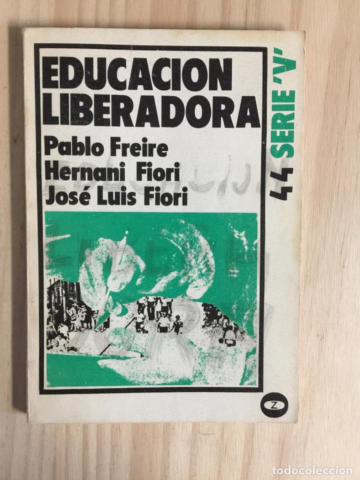 Libros de segunda mano: EDUCACION LIBERADORA - Varios - Foto 1