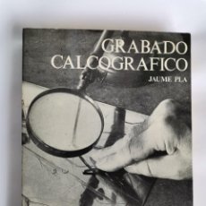 Libros de segunda mano: GRABADO CALCOGRAFICO JAUME PLA. Lote 218036258