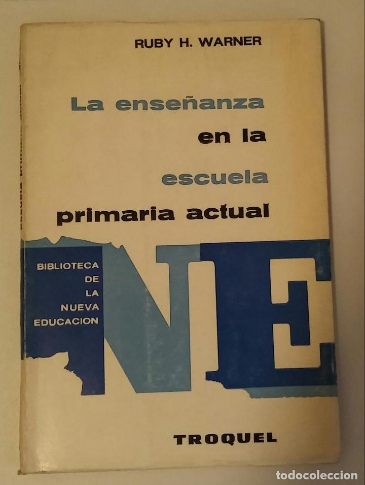 Libros de segunda mano: La ense&ntilde;anza en la escuela primaria actual. Warner, Ruby H. - Foto 1