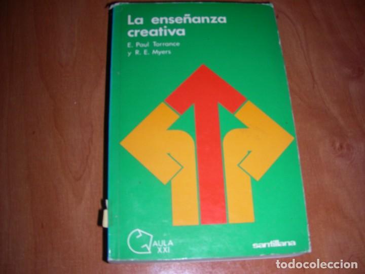 Libros de segunda mano: La ense&ntilde;anza creativa - E. Paul Torrance y R. E. Myers - Foto 1