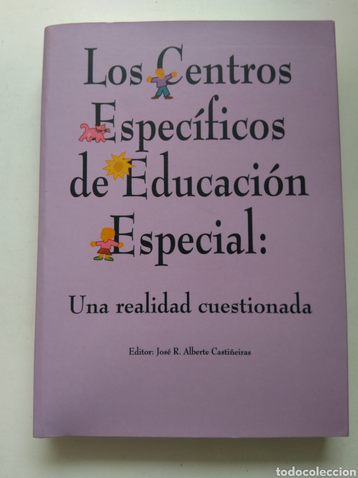 Gebrauchte B&uuml;cher: LOS CENTROS ESPEC&Iacute;FICOS DE EDUCACI&Oacute;N ESPECIAL: UNA REALIDAD CUESTIONADA/JOS&Eacute; ALBERTE CASTI&Ntilde;EIRAS