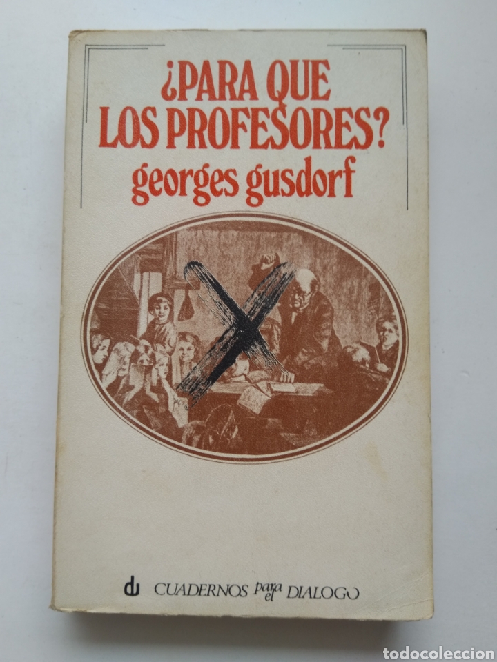 Libros de segunda mano: &iquest;PARA QU&Eacute; LOS PROFESORES?/GEORGES GUSDORF