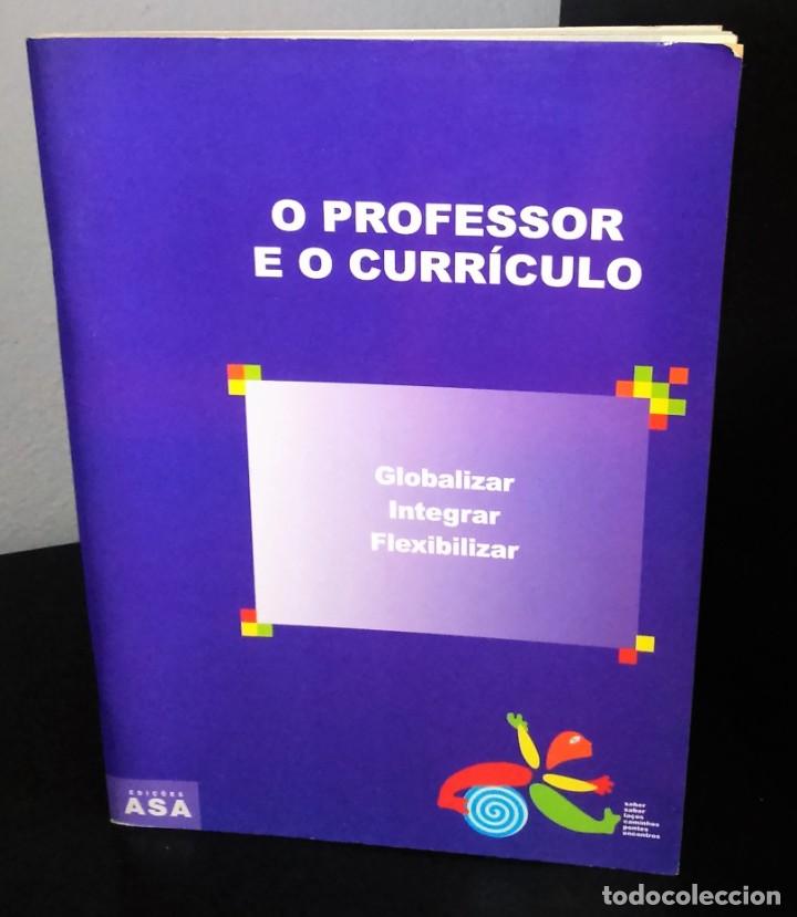 Libros de segunda mano: O Professor e o Curr&iacute;culo - Globalizar; Integrar; Flexibilizar - Foto 1