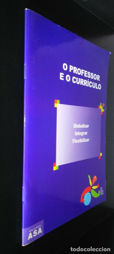 Libros de segunda mano: O Professor e o Curr&iacute;culo - Globalizar; Integrar; Flexibilizar - Foto 4