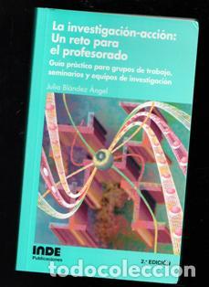 Libros de segunda mano: La investigaci&oacute;n acci&oacute;n: un reto para el profesorado. Julia Bl&aacute;ndez Angel