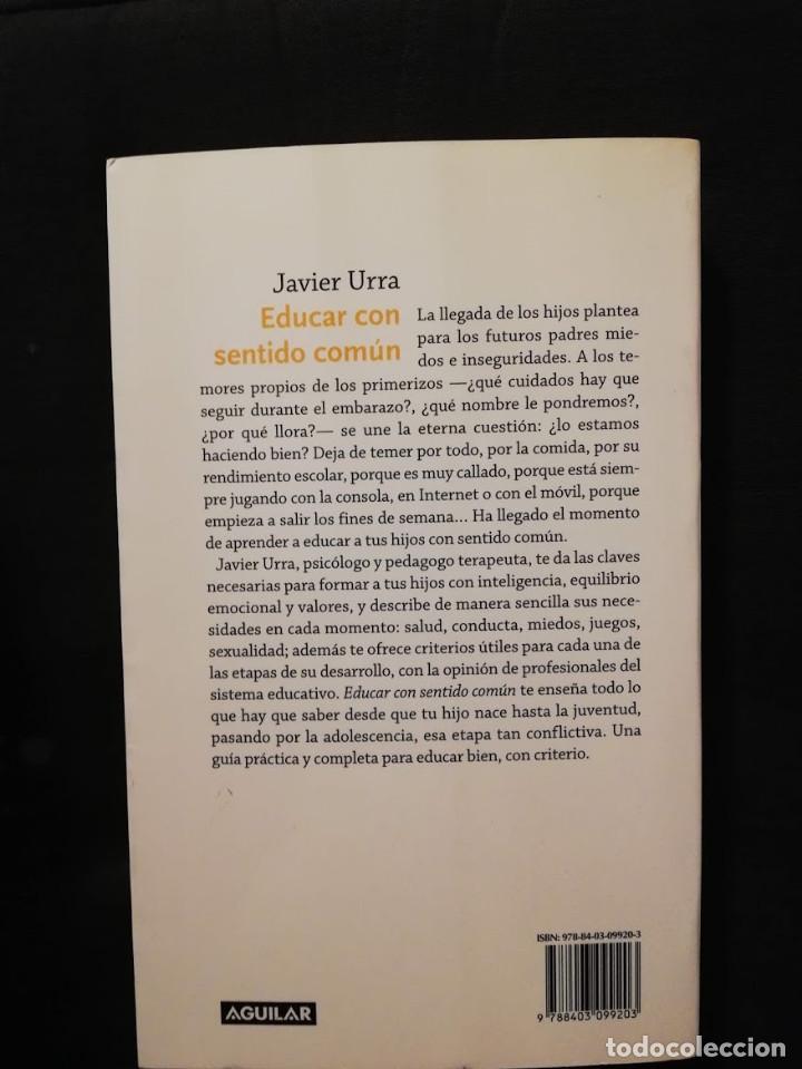 Libros de segunda mano: EDUCAR CON SENTIDO COM&Uacute;N - JAVIER URRA - AGUILAR - Foto 2
