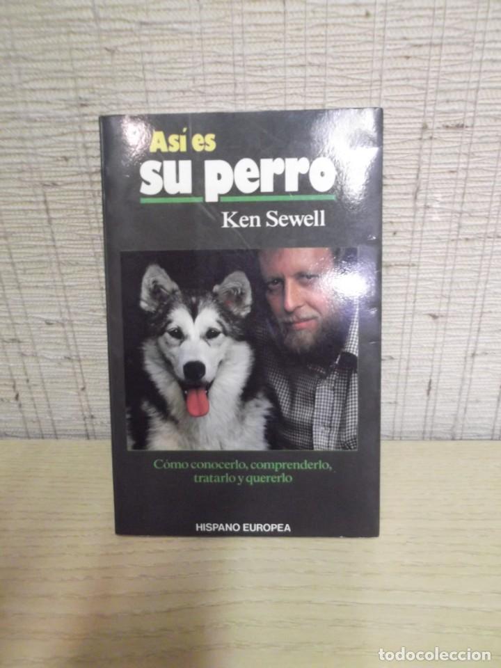 Libros de segunda mano: Libro &rdquo;As&iacute; es su perro&rdquo; de Ken Sewell - Foto 1