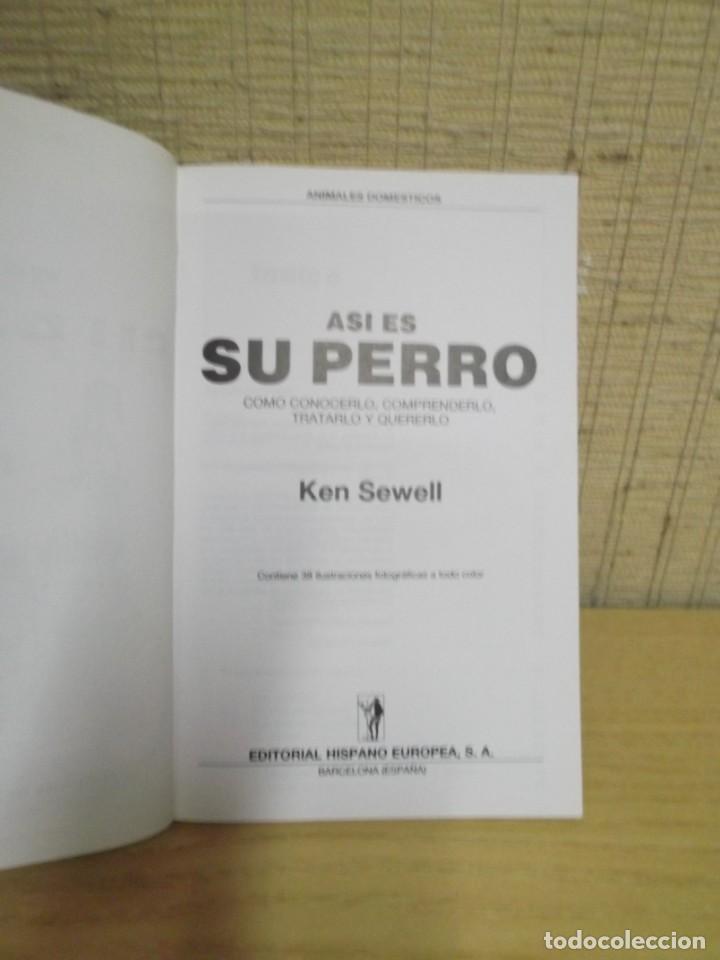 Libros de segunda mano: Libro &rdquo;As&iacute; es su perro&rdquo; de Ken Sewell - Foto 5
