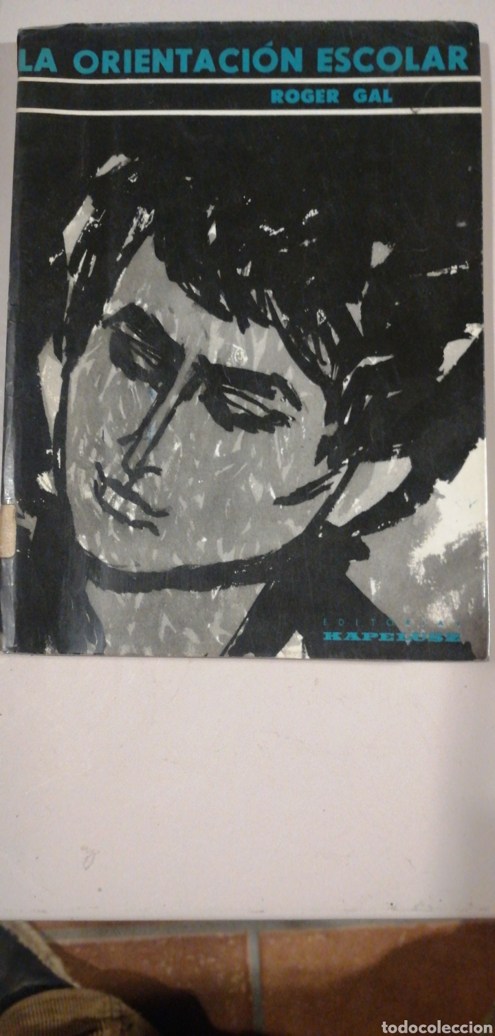 Libros de segunda mano: La orientaci&oacute;n escolar - Roger Gal Editorial:&nbsp;KapeluszISBN:&nbsp;19071191958Colecci&oacute;n:&nbsp;Biblioteca De Cul