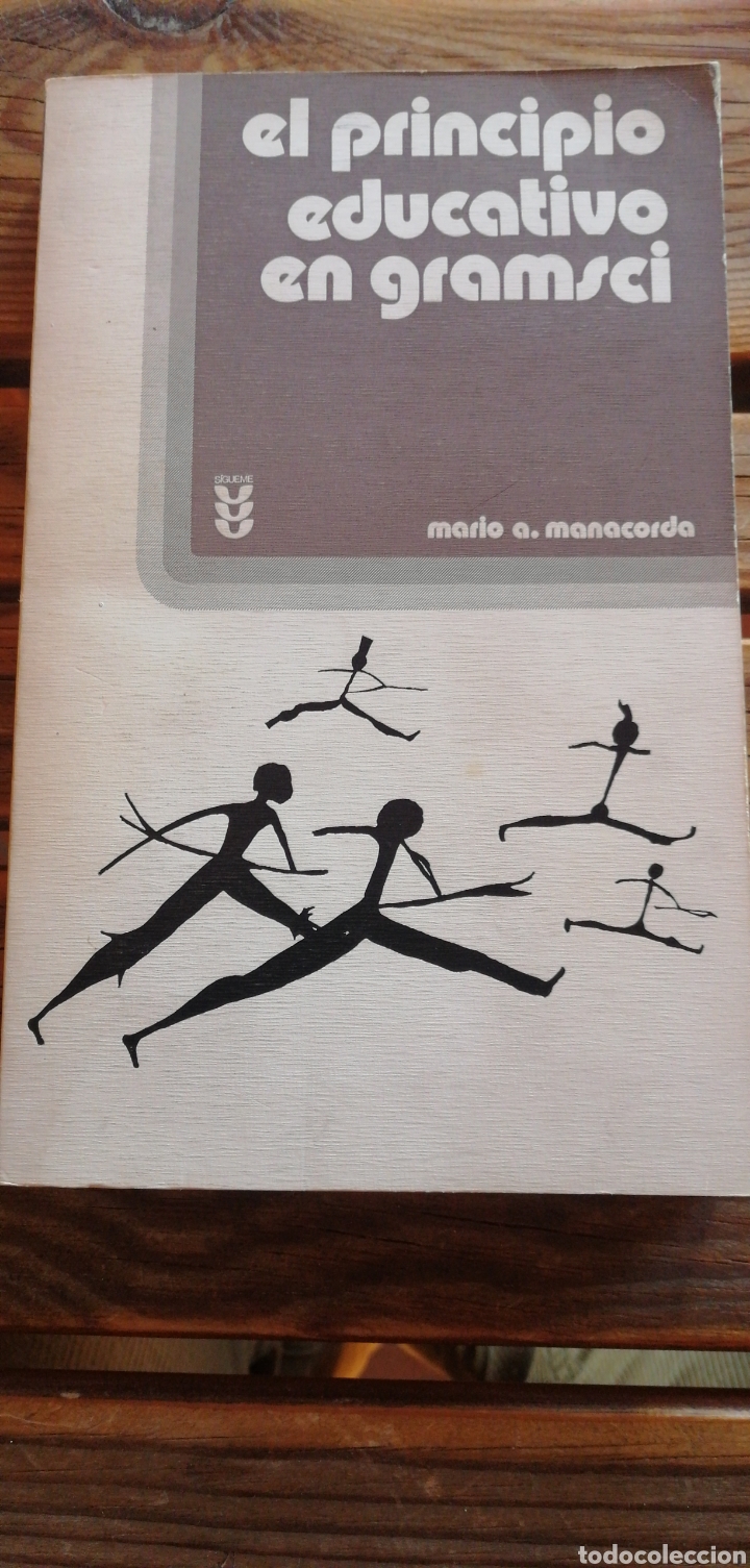 Libros de segunda mano: El principio educativo en Gramsci : americanismo y conformismo. Mario Alighiero Salamanca S&iacute;gueme, 1