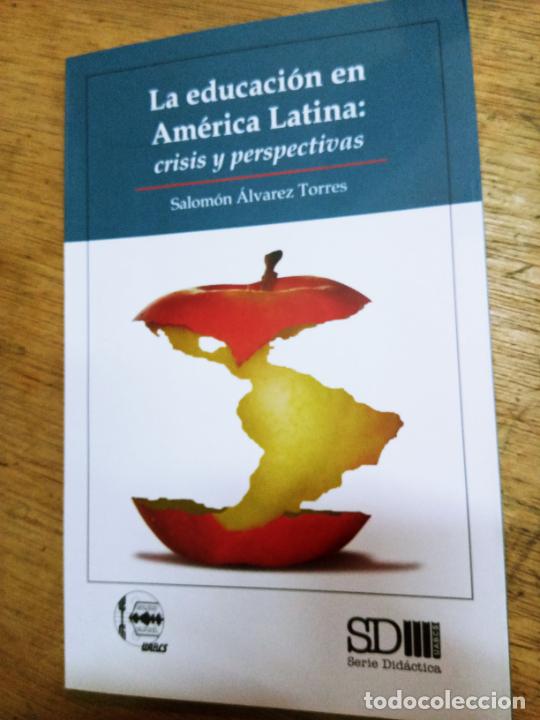 Libros de segunda mano: Salom&oacute;n &Aacute;lvarez: La educaci&oacute;n en Am&eacute;rica Latina: crisis y perspectivas