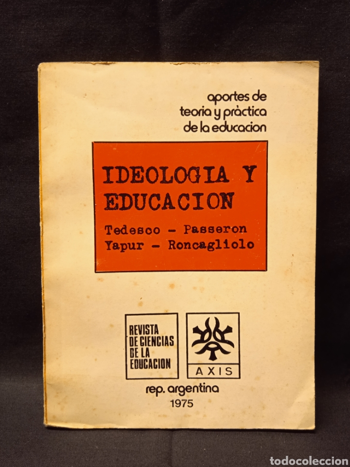Second hand books: APORTES DE TEOR&Iacute;A Y PR&Aacute;CTICA DE LA EDUCACI&Oacute;N 6 - IDEOLOG&Iacute;A Y EDUCACI&Oacute;N - AXIS 1975
