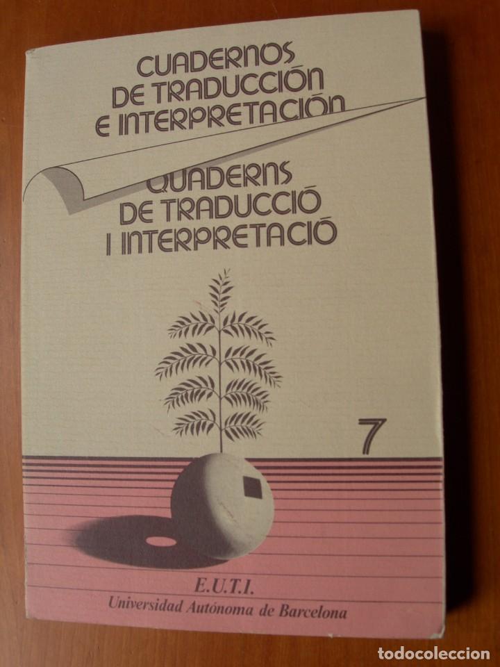 Libros de segunda mano: CUADERNOS DE TRADUCCI&Oacute;N E INTERPRETACI&Oacute;N / ESPA&Ntilde;OL- CATAL&Aacute;N - Foto 1