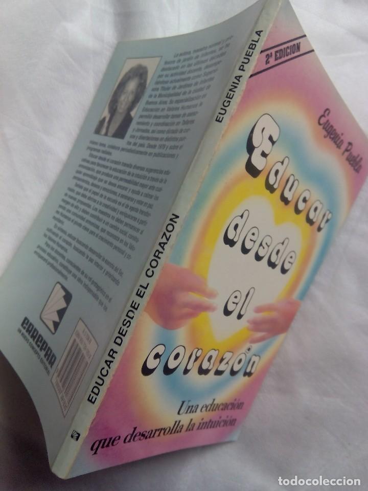 Libros de segunda mano: EDUCAR DESDE EL CORAZ&Oacute;N / EUGENIA PUEBLA - Foto 3