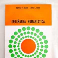 Libros de segunda mano: DONALD H. CLARK - ASYA L. KADIS: ENSEÑANZA HUMANÍSTICA - NUEVO. Lote 240049170