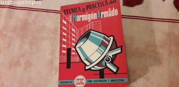 Libros de segunda mano: TECNICA Y PR&Aacute;CTICA DEL HORMIG&Oacute;N ARMADO, CEAC, - Foto 1