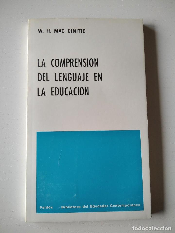 Libros de segunda mano: LA COMPRENSI&Oacute;N DEL LENGUAJE EN LA EDUCACI&Oacute;N / MAC GINITIE - Foto 1