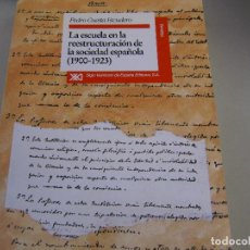Libros de segunda mano: LA ESCUELA EN LA REESTRUCTURACIÓN DE LA SOCIEDAD ESPAÑOLA (1900-1923)