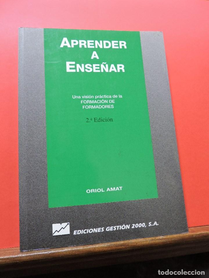 Libros de segunda mano: Aprender a Ense&ntilde;ar. AMAT, Oriol. 2&ordf; Ed. Ediciones Gesti&oacute;n 2000 - Foto 1
