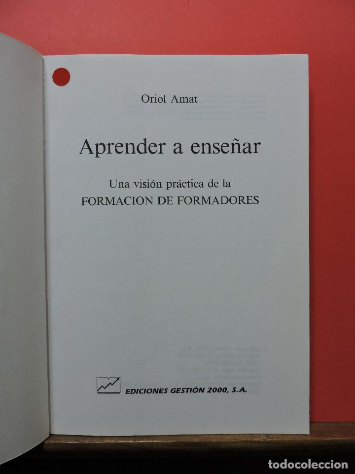 Libros de segunda mano: Aprender a Ense&ntilde;ar. AMAT, Oriol. 2&ordf; Ed. Ediciones Gesti&oacute;n 2000 - Foto 2