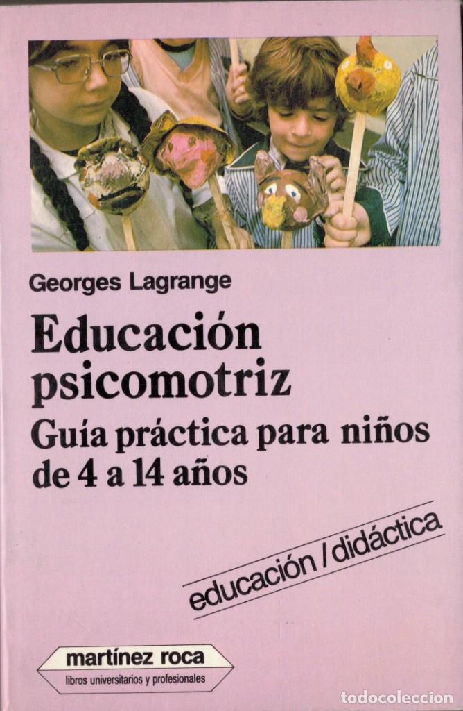Libros de segunda mano: EDUCACI&Oacute;N PSICOMOTRIZ - GEORGES LAGRANGE - Foto 1