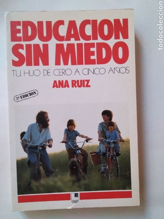 Second hand books: Educaci&oacute;n sin miedo. Tu hijo de cero a cinco a&ntilde;os / Ana Ruiz.