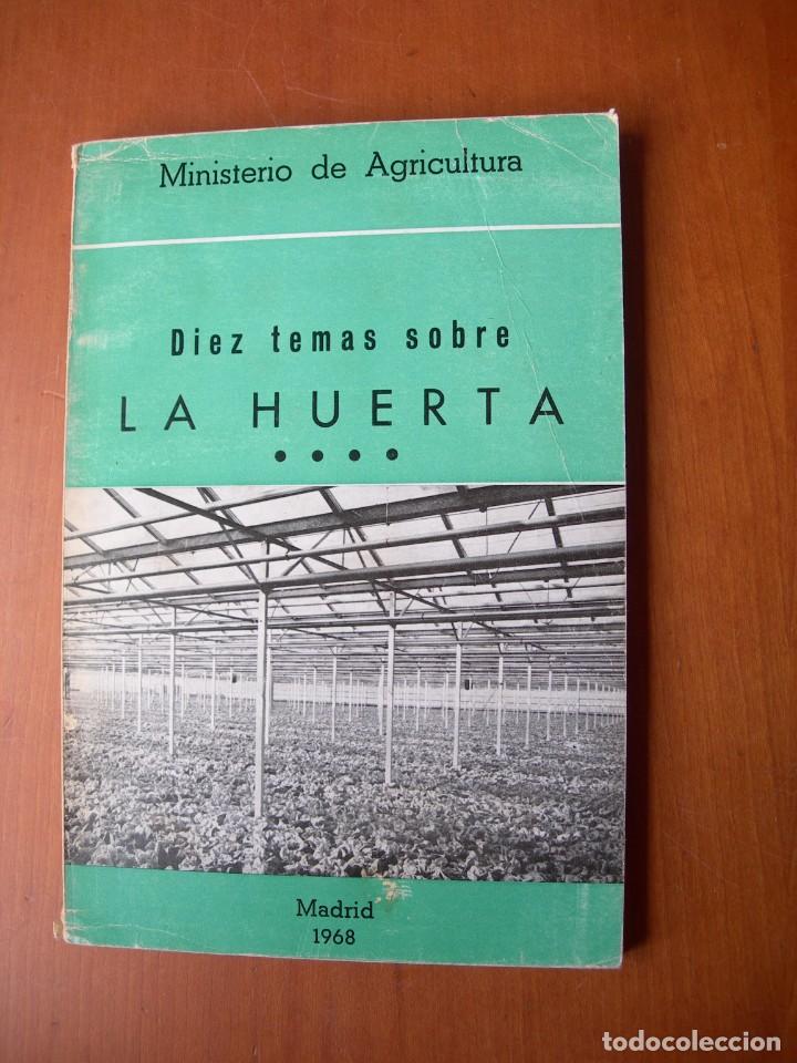 Libros de segunda mano: DIEZ TEMAS SOBRE LA HUERTA / VVAA. - Foto 1