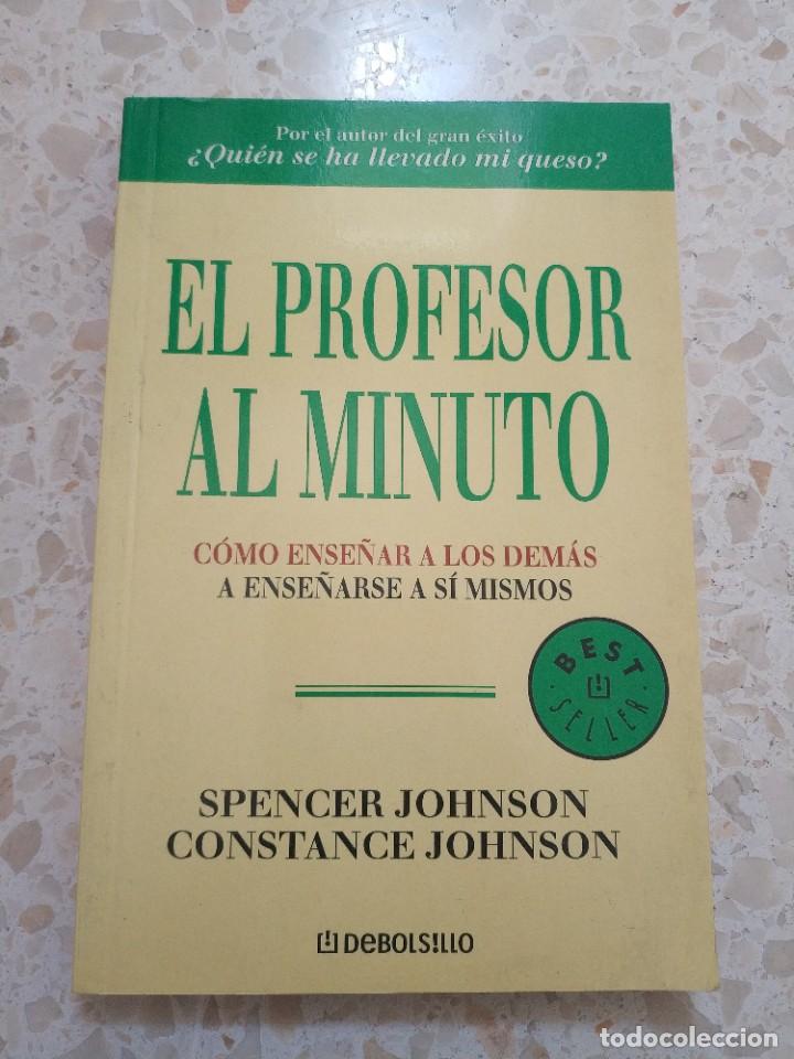 Libros de segunda mano: EL PROFESOR AL MINUTO.- SPENCER JOHNSON , CONSTANCE JOHNSON - Foto 1