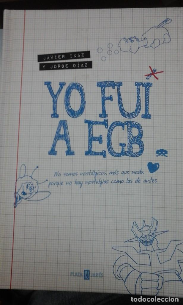 Libros de segunda mano: YO FUI A EGB (Barcelona, 2013) - Foto 1