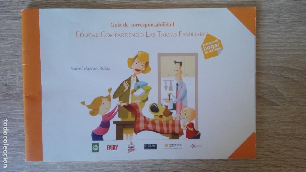 Second hand books: GU&Iacute;A DE CORRESPONSABILIDAD-EDUCAR COMPARTIENDO LAS TAREAS FAMILIARES-PROCTER & GAMBLE-A&Ntilde;O 2010.
