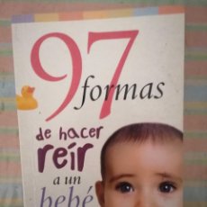 Libros de segunda mano: LIBRO 97 FORMAS DE HACER REÍR A UN BEBÉ TIKAL