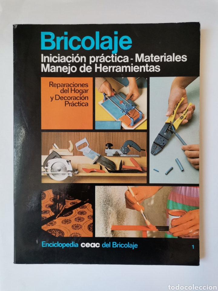BRICOLAJE INICIACIÓN PRÁCTICA MATERIALES MANEJO DE HERRAMIENTAS CEAC (Libros de Segunda Mano - Ciencias, Manuales y Oficios - Pedagogía)