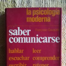 Libros de segunda mano: SABER COMUNICARSE - FRANÇOISE GAUQUELIN - ED. MENSAJERO - APJRB 351