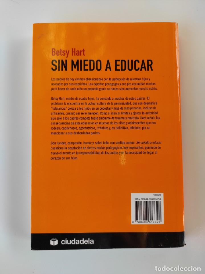 Libros de segunda mano: SIN MIEDO A EDUCAR - Betsy Hart - Foto 2