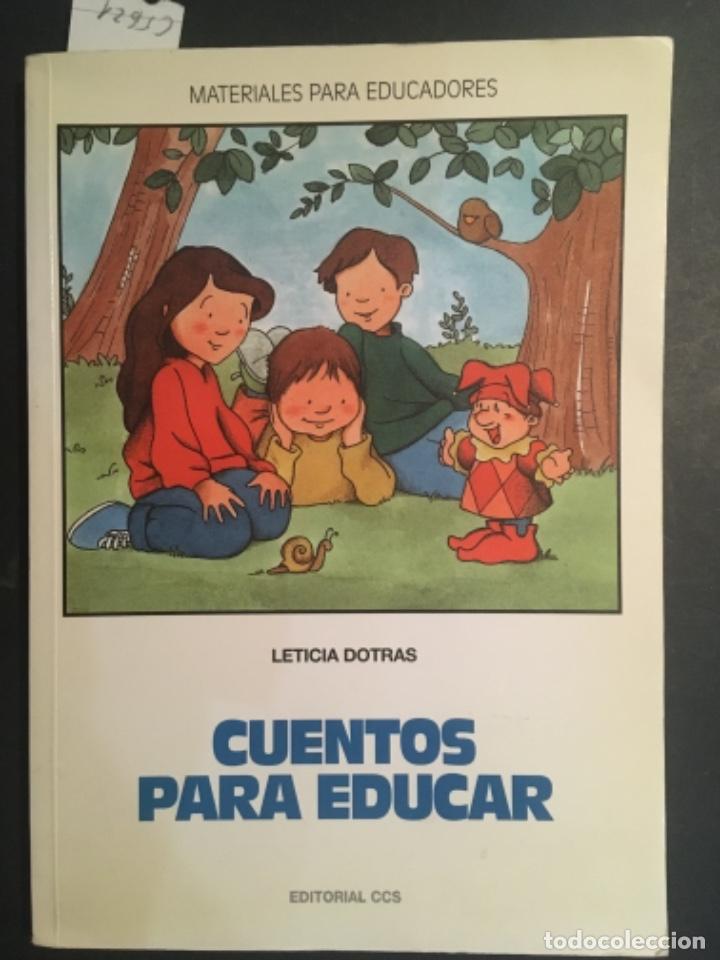 Libros de segunda mano: CUENTOS PARA EDUCAR, MATERIAL PARA EDUCADORES, LETICIA DOTRAS - Foto 1