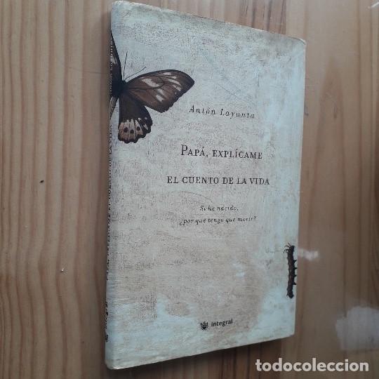 Libros de segunda mano: PAP&Aacute;, EXPL&Iacute;CAME EL CUENTO DE LA VIDA - ANT&Oacute;N LAYUNTA - Foto 1
