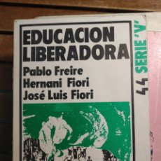 Libros de segunda mano: EDUCACIÓN LIBERADORA. FREIRE PABLO FIORI HERNANI FIORI JOSÉ LUIS EDITORIAL ZERO
