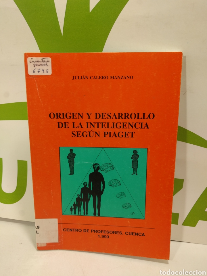 Livros em segunda m&atilde;o: Origen y desarrollo de la inteligencia seg&uacute;n piaget. Centro de profesores. Cuenca. 1993.