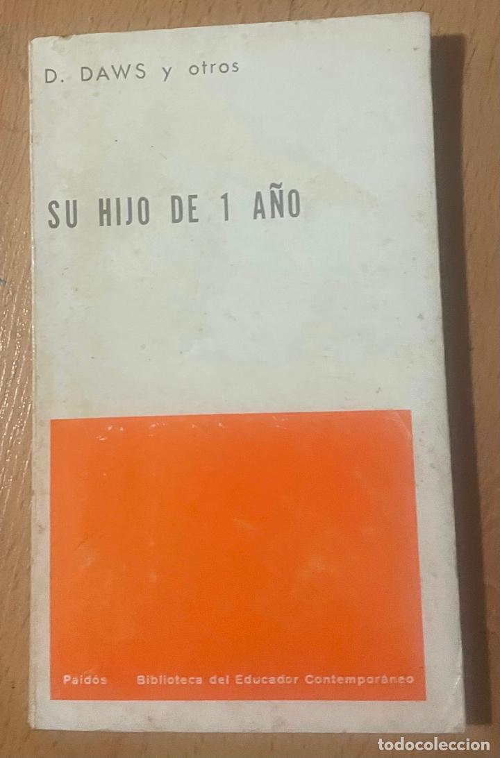 Libros de segunda mano: SU HIJO DE 1 A&Ntilde;O, D.Daws - Foto 1