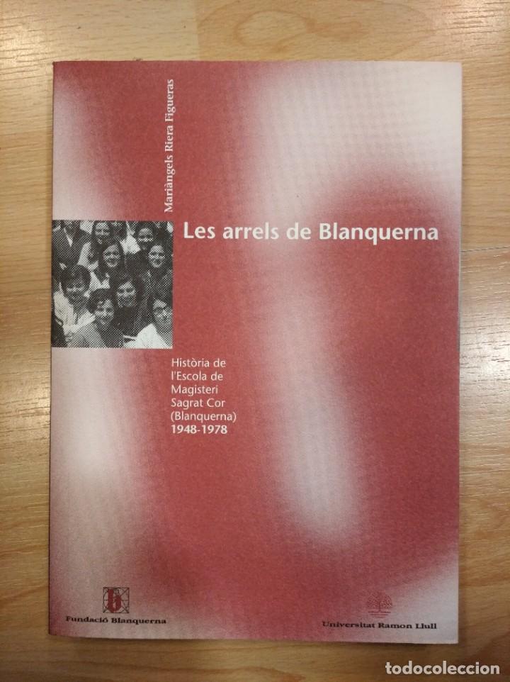 Libros de segunda mano: Les arrels de Blanquerna. Mari&agrave;ngels Riera - Foto 1