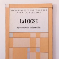 Libros de segunda mano: LA LOGSE, ALGUNOS ASPECTOS FUNDAMENTALES - ANAYA 1991. Lote 321589298