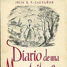 Libros de segunda mano: DIARIO DE UNA MAESTRITA RURAL - CASTAÑON, JULIA G. F. - EDITORIAL ESCUELA ESPAÑOLA - AÑO 1955. Lote 323299023