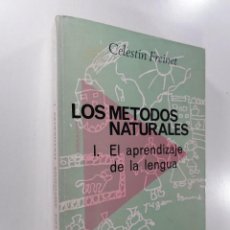 Libros de segunda mano: CELESTIN FREINET LOS METODOS NATURALES I. EL APRENDIZAJE DE LA LENGUA. Lote 323612368
