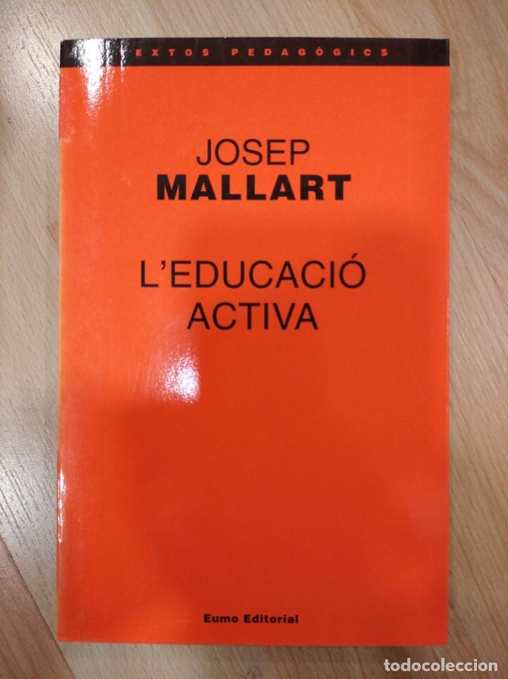 Libros de segunda mano: Leducaci&oacute; activa. Josep Mallart. Eumo - Foto 1